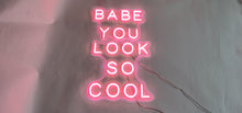 Charger l'image dans la galerie, Bab you look so cool Pink NEON LED