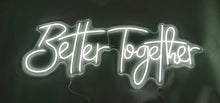 Charger l'image dans la galerie, Better Together Neon
