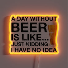 Charger l'image dans la galerie, No Beers Today? Sorry Not Sorry Neon Sign for Lovers