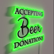 Charger l'image dans la galerie, Accepting Beer Donations Welcome Here RGB Neon Bar Sign