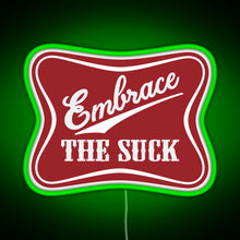Charger l'image dans la galerie, Embrace The Suck Funny Military Morale Beer Parody RGB neon sign green