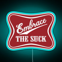 Charger l'image dans la galerie, Embrace The Suck Funny Military Morale Beer Parody RGB neon sign lightblue