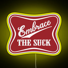 Charger l'image dans la galerie, Embrace The Suck Funny Military Morale Beer Parody RGB neon sign yellow