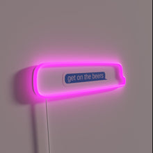 Charger l'image dans la galerie, Get on the Beer Tonight, Neon RGB Sign Illumination