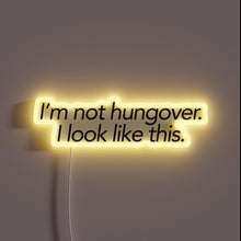 Charger l'image dans la galerie, I'm Not Hungover" Brightly Lit Neon Sign for Bar Decor.