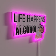 Charger l'image dans la galerie, Life gets wild, but we've got a drink nearby sign.