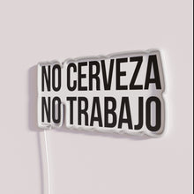 Charger l'image dans la galerie, Vibrant No Cerveza No Trabajo RGB LED Neon Bar Sign