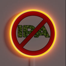 Charger l'image dans la galerie, Neon Sign with 'No IPA' message in bold white letters