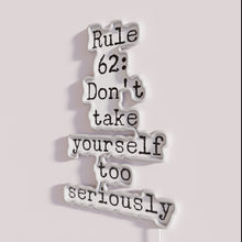 Charger l'image dans la galerie, Neon LED sign with Rule 62 AA motivational message in RGB color