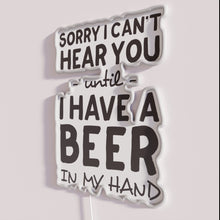 Charger l'image dans la galerie, Neon Sign with Funny Quote, Sorry I Cant Hear You