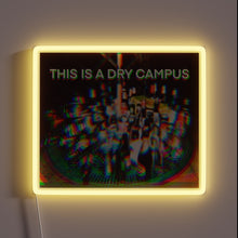 Charger l'image dans la galerie, Campus Humor Dry Policy Neon Sign, Beer and Vodka Warning