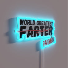 Charger l'image dans la galerie, RGB Neon Sign: Funny Dad Gift World's Greatest Farter Father Quote