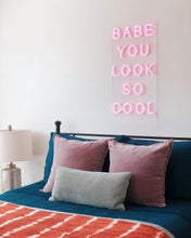 Charger l'image dans la galerie, babe you look so cool neon sign wall