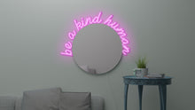 Charger l'image dans la galerie, mix neon mirror "be a kind human"