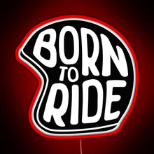 Charger l'image dans la galerie, BORN TO RIDE RGB neon sign red