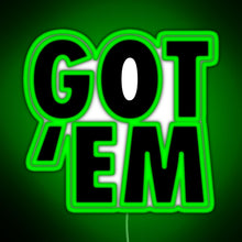 Charger l'image dans la galerie, Got Em RGB neon sign green