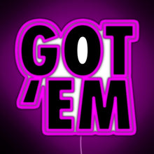 Charger l'image dans la galerie, Got Em RGB neon sign  pink