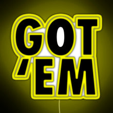 Charger l'image dans la galerie, Got Em RGB neon sign yellow
