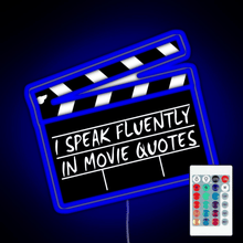 Charger l'image dans la galerie, I speak fluently in movie quotes RGB neon sign remote
