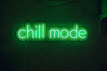 Charger l'image dans la galerie, Chill mode neon sign