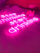 Charger l'image dans la galerie, Stop Thinking Start Drinking neon sign