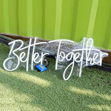 Charger l'image dans la galerie, Better together led sign
