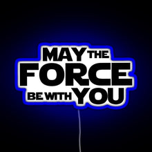 Charger l'image dans la galerie, MAY THE FORCE BE WITH YOU GRAPHICS RGB neon sign blue
