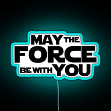Charger l'image dans la galerie, MAY THE FORCE BE WITH YOU GRAPHICS RGB neon sign lightblue