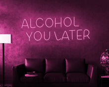 Charger l'image dans la galerie, Custom Alcohol you later pink neon light
