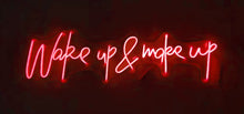 Charger l'image dans la galerie, Red wake up and make up led sign
