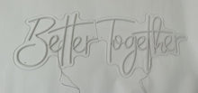 Charger l&#39;image dans la galerie, Better Together RGB