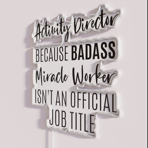 Neon Sign Humor for Unconventional Activity Directors and Rebel Leaders Office Decor