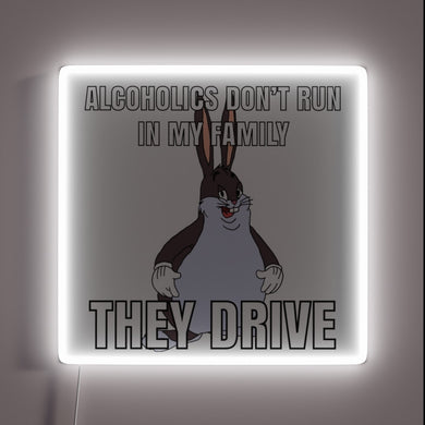 Whimsical Big Chungus neon sign says 'Alcoholics don't run in family'