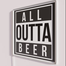 Charger l&#39;image dans la galerie, Colorful neon bar decoration, &#39;All Outta Beer&#39; funny pub sign.
