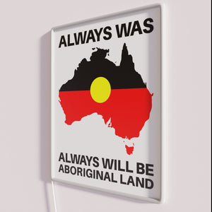 Neon sign with motivational quote 'Always Was Always Will Be' design