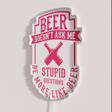 Charger l&#39;image dans la galerie, Brighten up your space with vibrant &#39;Be More Like Beer&#39; light.