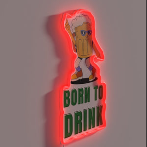 Born to Drink Beer, Live Your Best Life Every Day