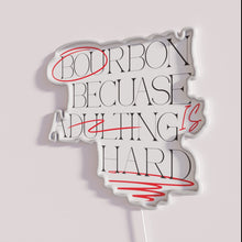 Charger l&#39;image dans la galerie, Bourbon Drinking Neon Sign for Adults Struggling with Everyday Responsibilities