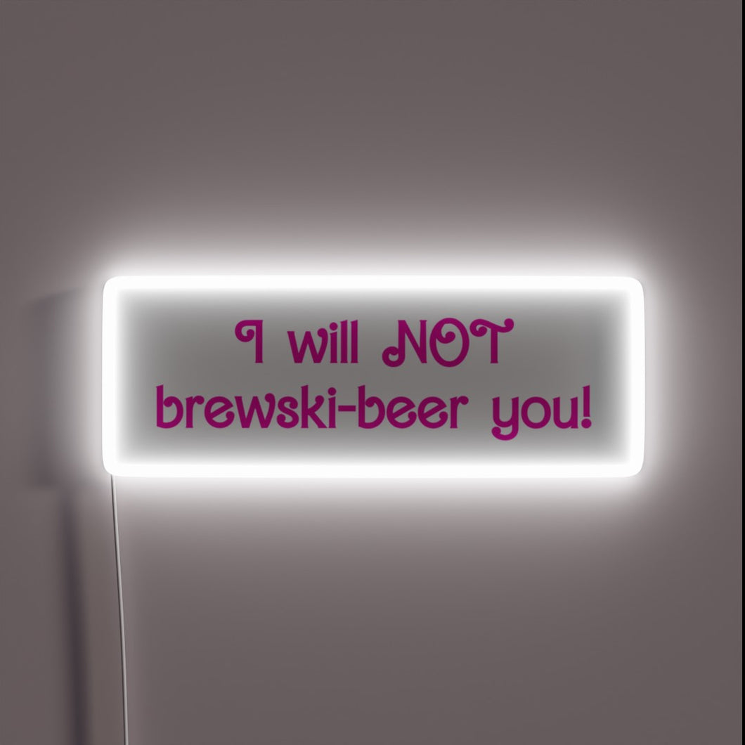 RGB LED Neon Sign reads Brewski Beer I Think Not