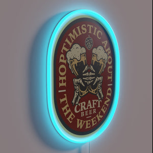 Craft beer enthusiast's optimistic vibe with colorful weekends ahead sign