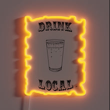 Charger l&#39;image dans la galerie, Vibrant neon sign encouraging customers to drink locally sourced beverages