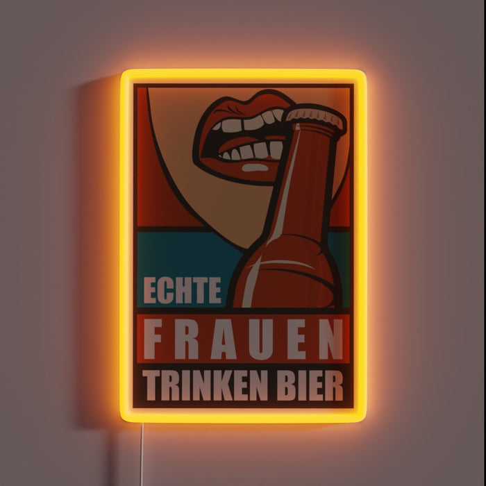 RGB Neon Sign - Echte Frauen Trinken Bier Slogan Sign