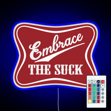 Charger l&#39;image dans la galerie, Embrace The Suck Funny Military Morale Beer Parody RGB neon sign remote