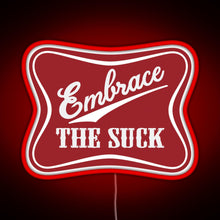 Charger l&#39;image dans la galerie, Embrace The Suck Funny Military Morale Beer Parody RGB neon sign red
