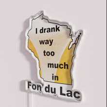 Charger l&#39;image dans la galerie, Neon Sign with Funny Quote About Drunkenness in Wisconsin Theme