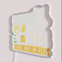 Charger l&#39;image dans la galerie, Garden beer-themed funny quote &#39;That&#39;s why I&#39;m here&#39; neon decor