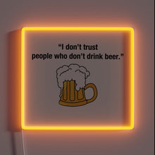 Charger l&#39;image dans la galerie, Caution: non-beer drinkers not welcome, warns this quirky RGB sign.