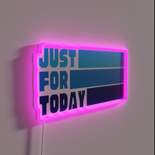 Charger l&#39;image dans la galerie, Motivational Just For Today Recovery Inspiration Neon Wall Art Sign