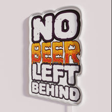 Charger l&#39;image dans la galerie, Colorful no beer left behind funny bar decor neon sign