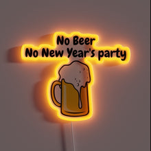 Charger l&#39;image dans la galerie, No Beer? No NYE Party! RGB Neon Sign Decorations